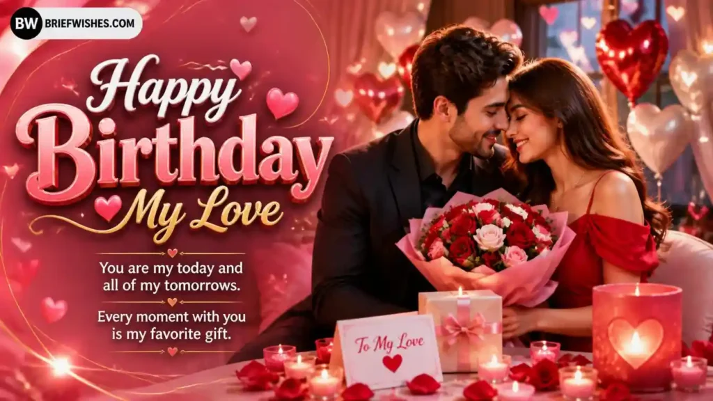 Happy Birthday My Love 2-Line Wishes