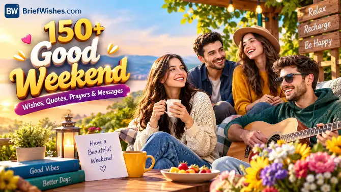 150+ Good Weekend Wishes, Quotes, Prayers & Messages