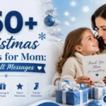 150+ Christmas Wishes for Mom: Heartfelt Messages