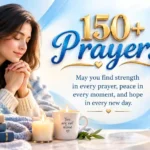 150+ Prayers for Someone Going Through a Difficult Time